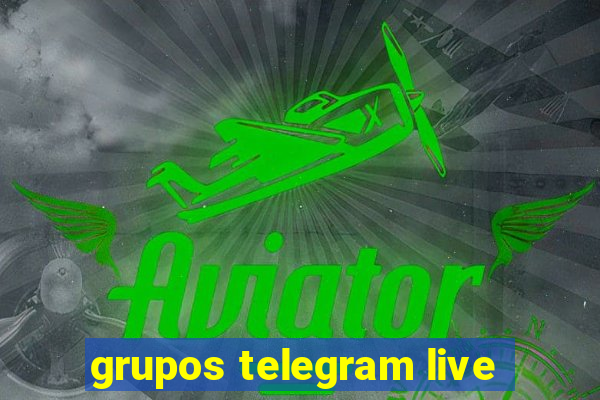 grupos telegram live